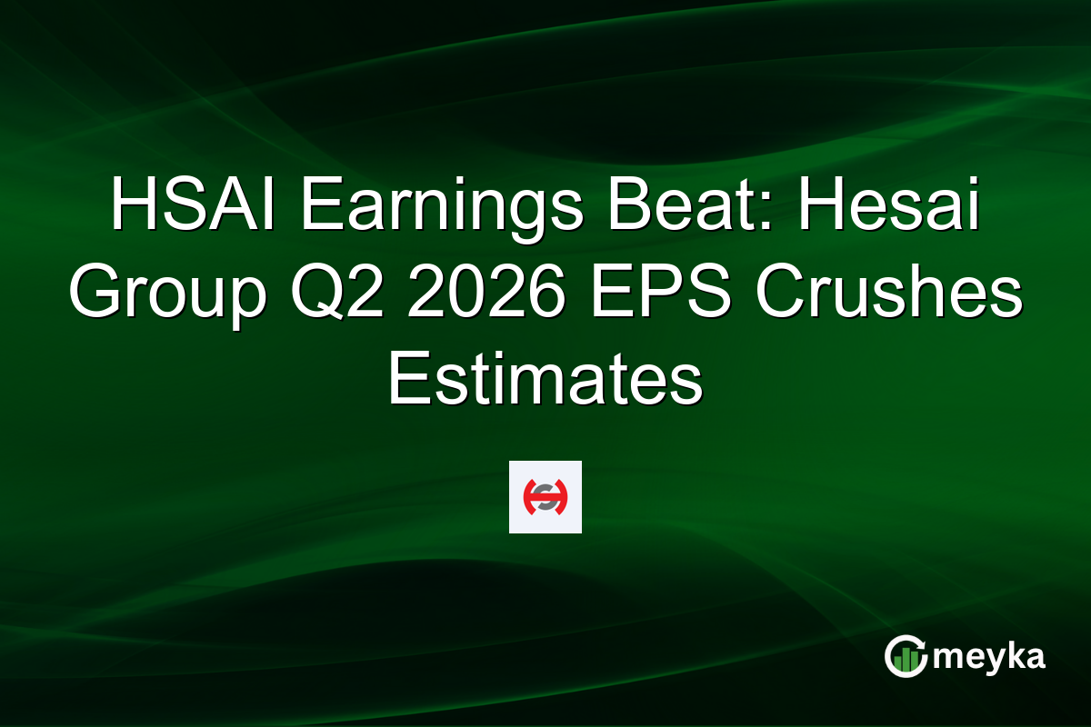 HSAI Earnings Beat: Hesai Group Q2 2026 EPS Crushes Estimates