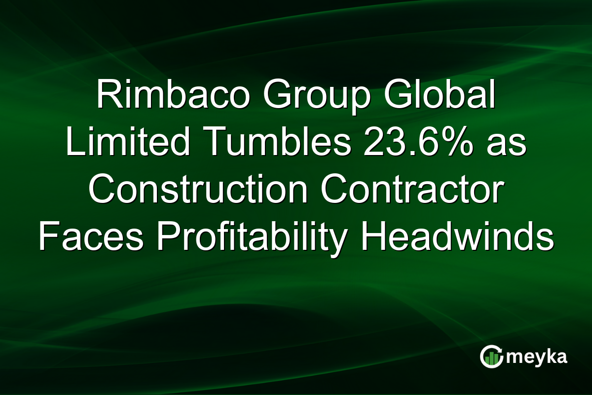 Rimbaco Group Global Limited Tumbles 23.6% as Construction Contractor Faces Profitability Headwinds