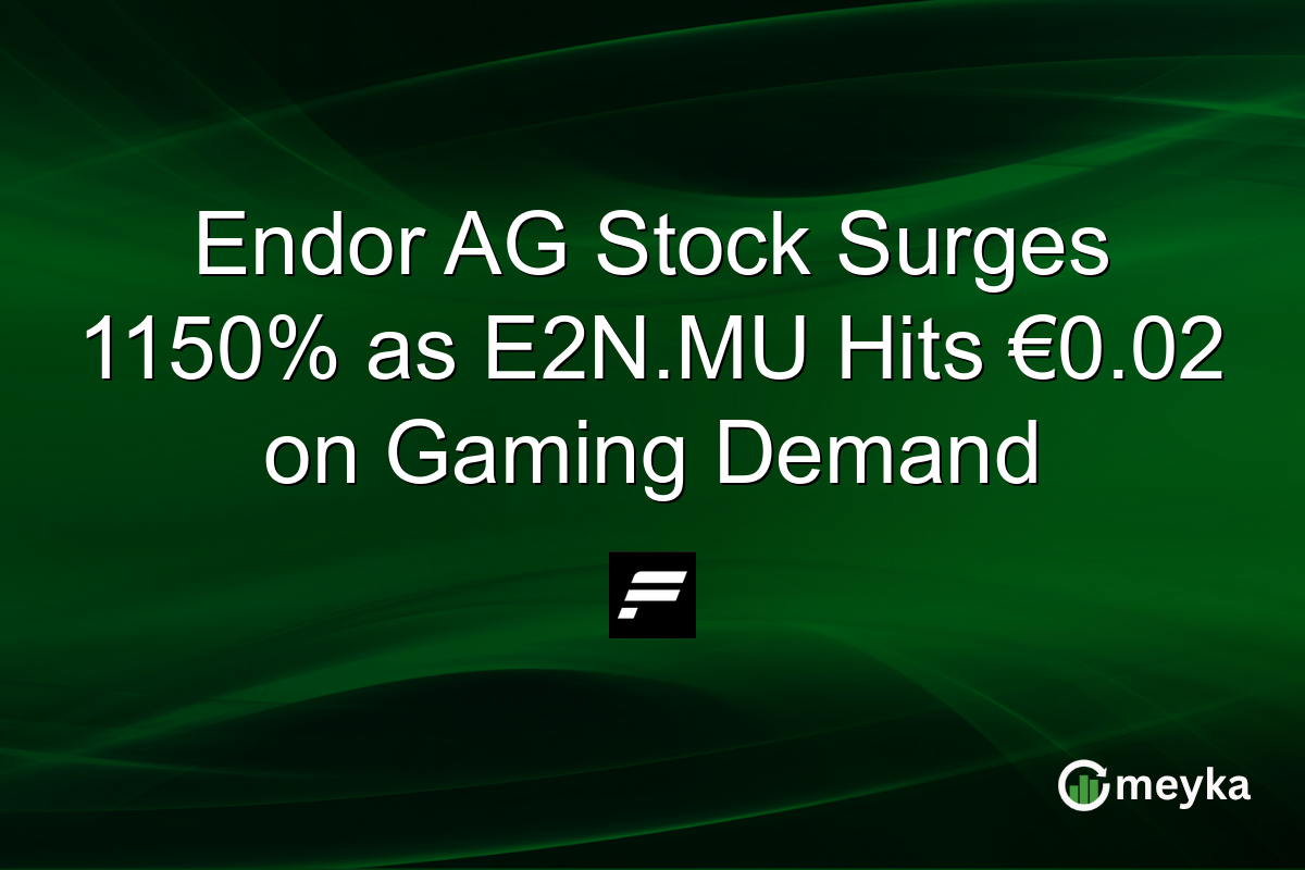 Endor AG Stock Surges 1150% as E2N.MU Hits €0.02 on Gaming Demand