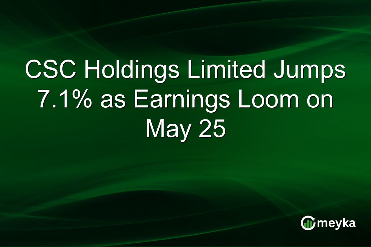 CSC Holdings Limited Jumps 7.1% as Earnings Loom on May 25