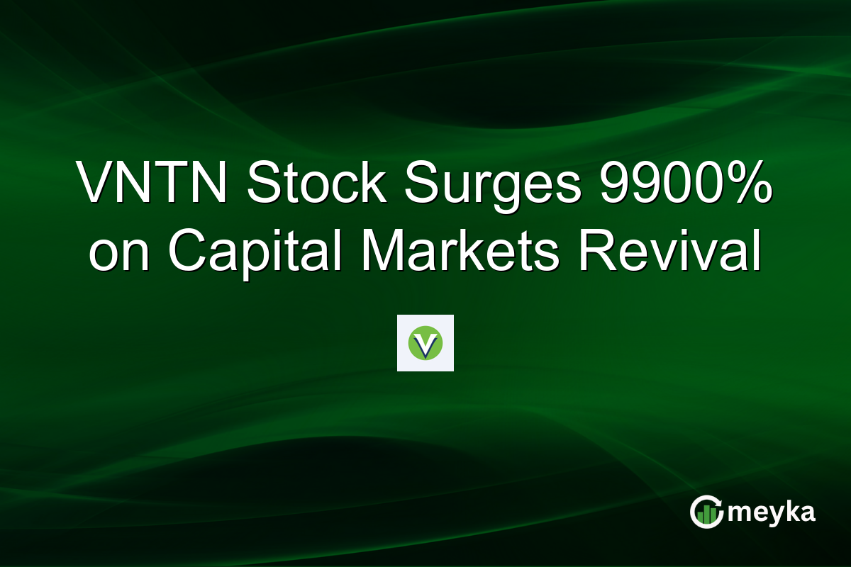 VNTN Stock Surges 9900% on Capital Markets Revival