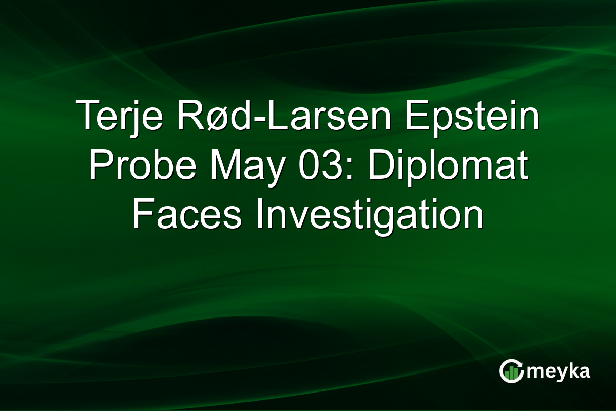 Terje Rød-Larsen Epstein Probe May 03: Diplomat Faces Investigation