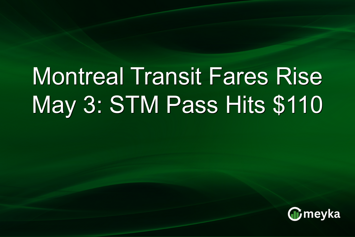Montreal Transit Fares Rise May 3: STM Pass Hits $110