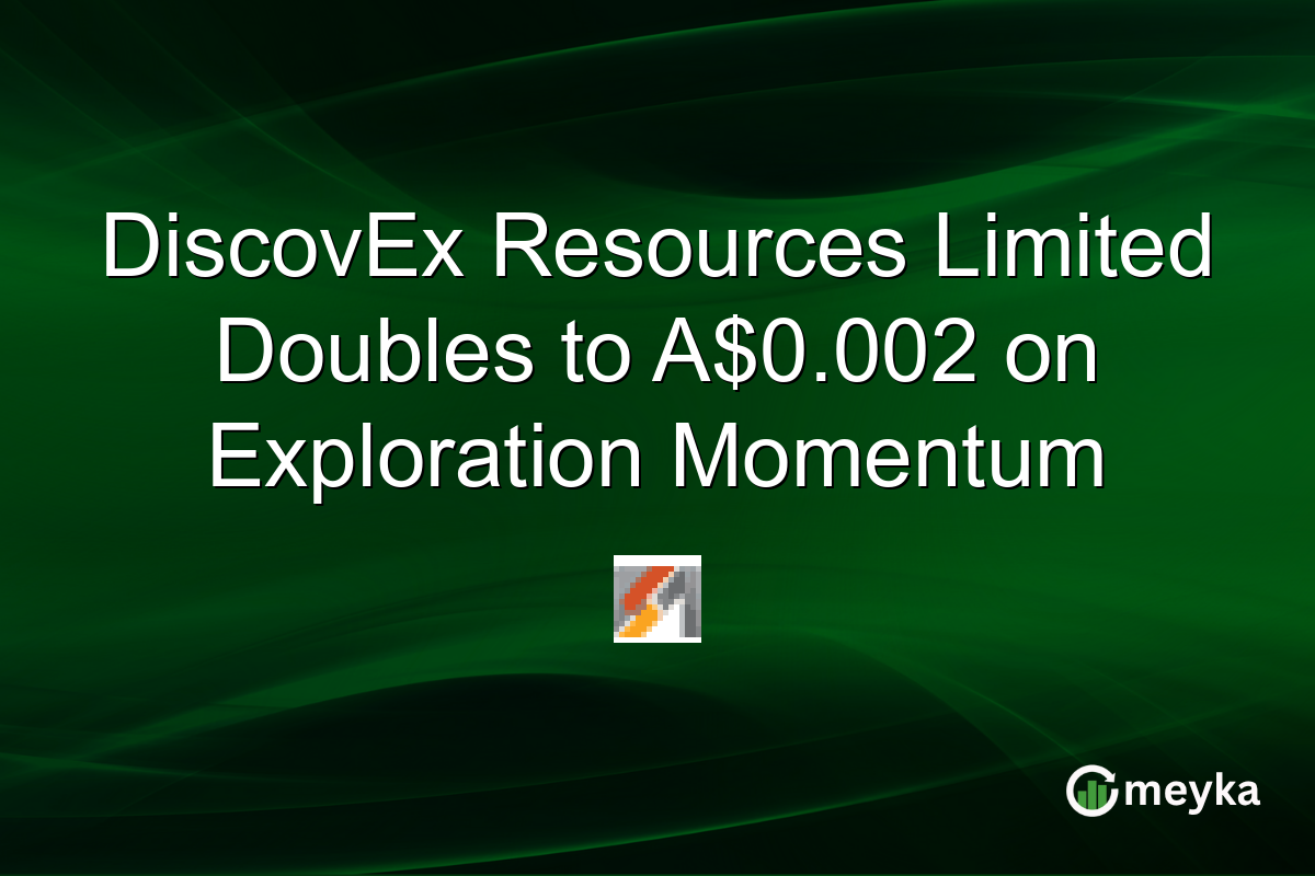 DiscovEx Resources Limited Doubles to A$0.002 on Exploration Momentum