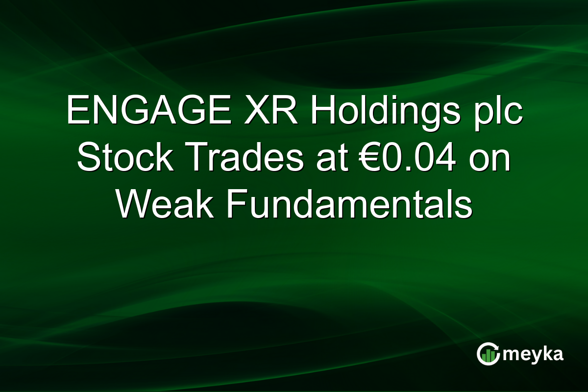 ENGAGE XR Holdings plc Stock Trades at €0.04 on Weak Fundamentals