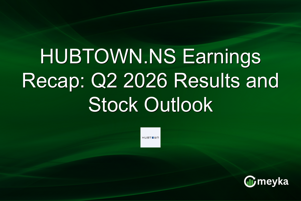 HUBTOWN.NS Earnings Recap: Q2 2026 Results and Stock Outlook