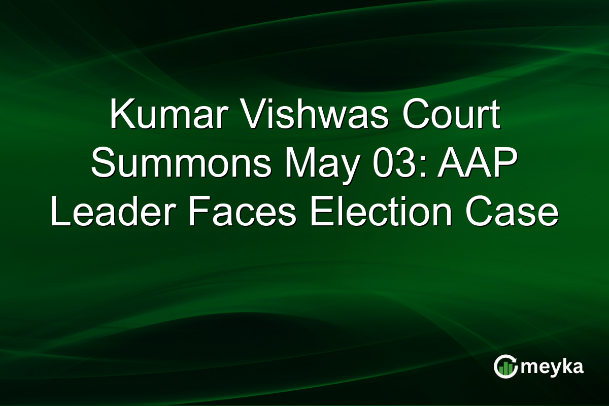 Kumar Vishwas Court Summons May 03: AAP Leader Faces Election Case