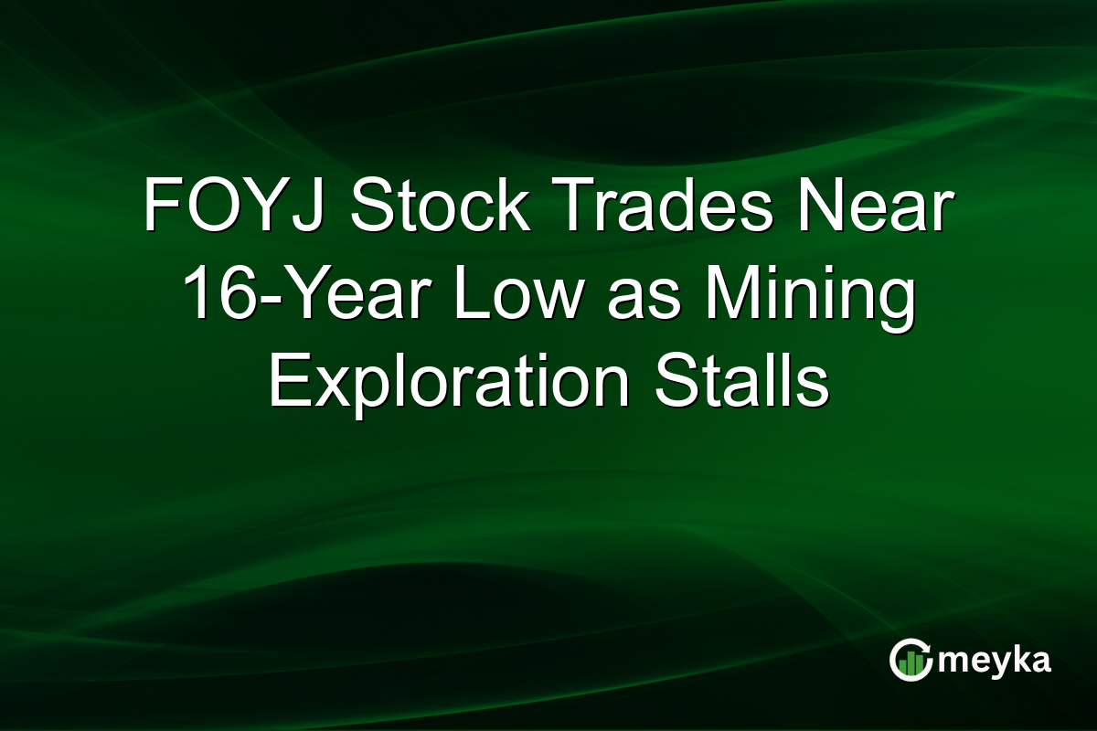 FOYJ Stock Trades Near 16-Year Low as Mining Exploration Stalls