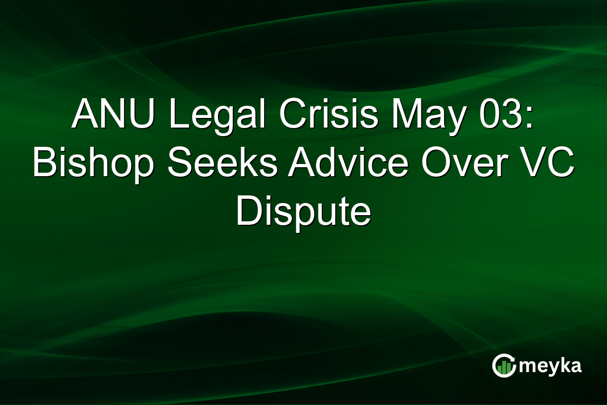 ANU Legal Crisis May 03: Bishop Seeks Advice Over VC Dispute