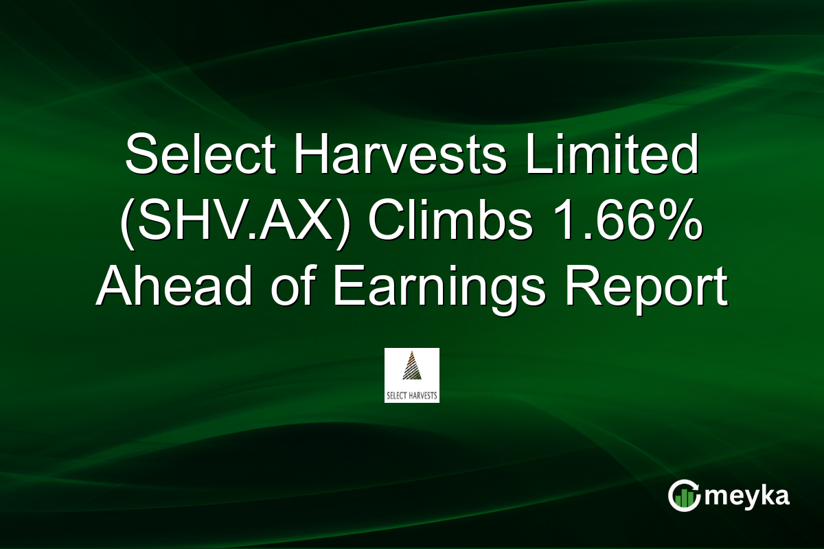 Select Harvests Limited (SHV.AX) Climbs 1.66% Ahead of Earnings Report