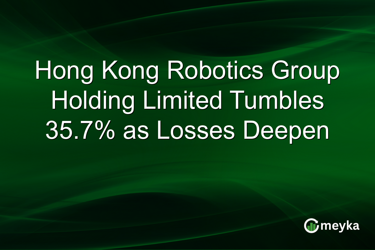 Hong Kong Robotics Group Holding Limited Tumbles 35.7% as Losses Deepen