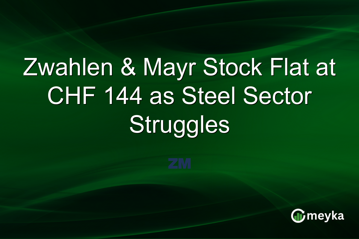 Zwahlen & Mayr Stock Flat at CHF 144 as Steel Sector Struggles