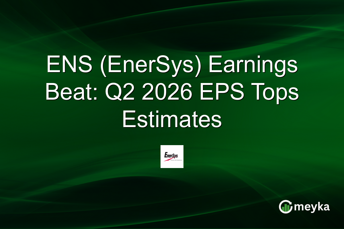 ENS (EnerSys) Earnings Beat: Q2 2026 EPS Tops Estimates