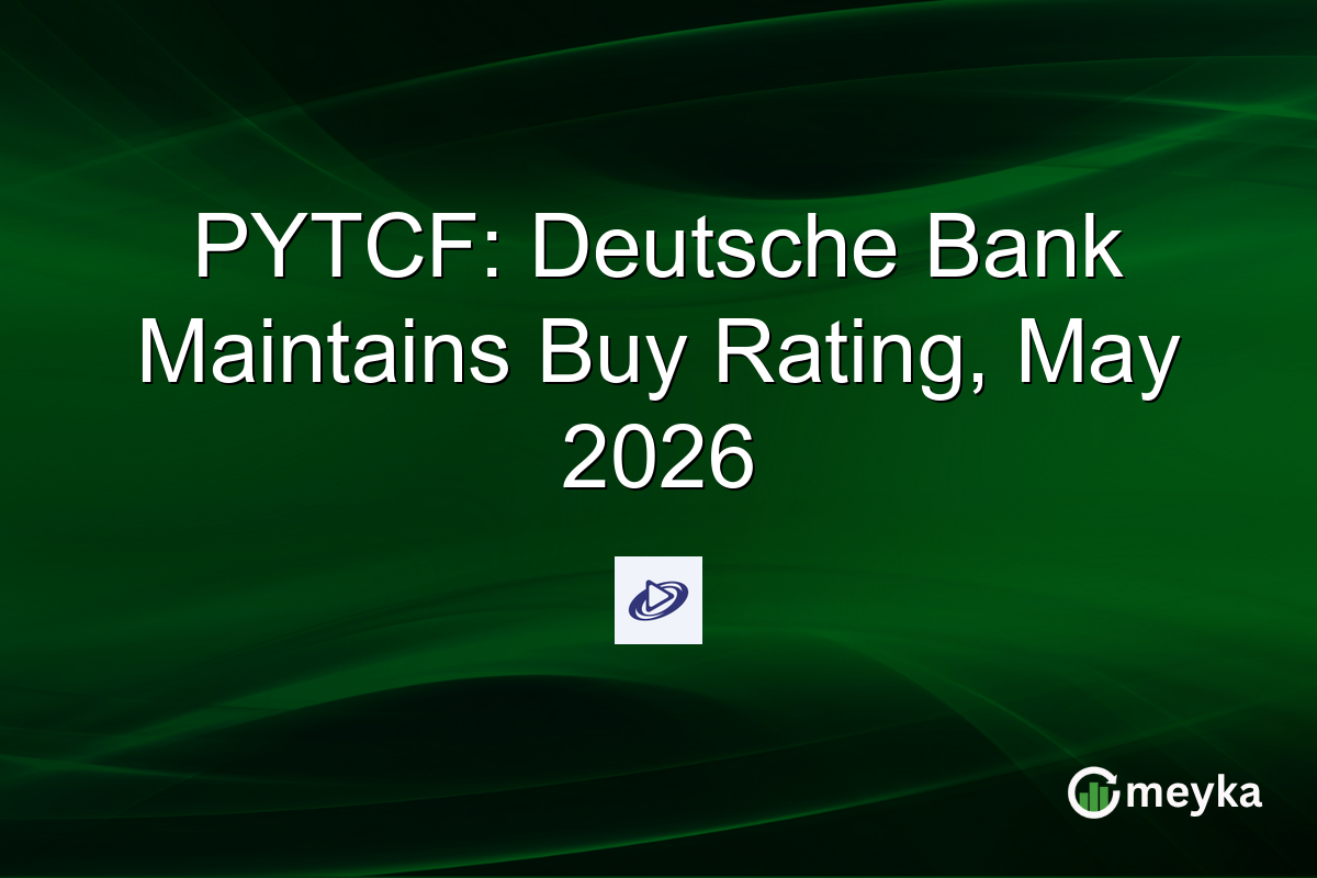 PYTCF: Deutsche Bank Maintains Buy Rating, May 2026