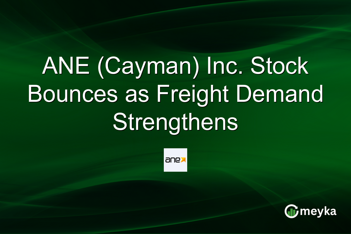 ANE (Cayman) Inc. Stock Bounces as Freight Demand Strengthens
