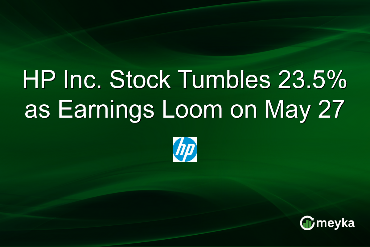HP Inc. Stock Tumbles 23.5% as Earnings Loom on May 27