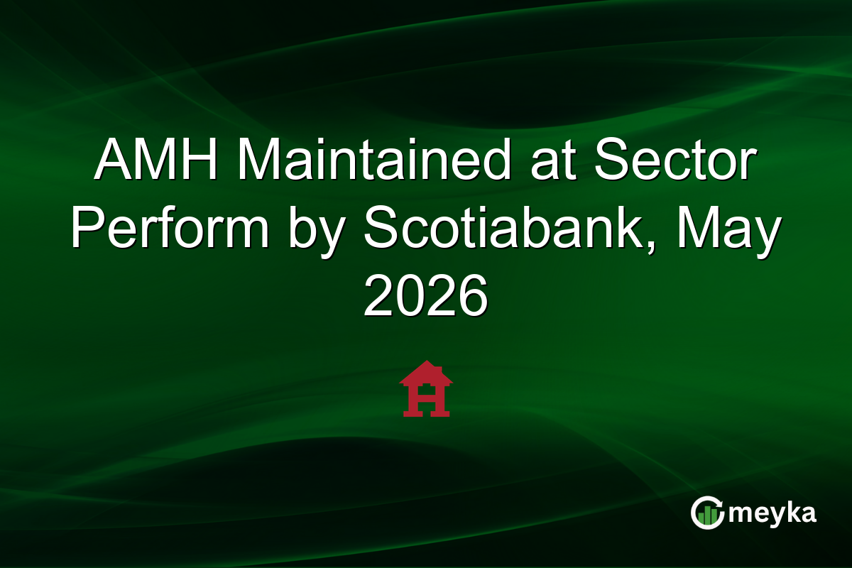 AMH Maintained at Sector Perform by Scotiabank, May 2026