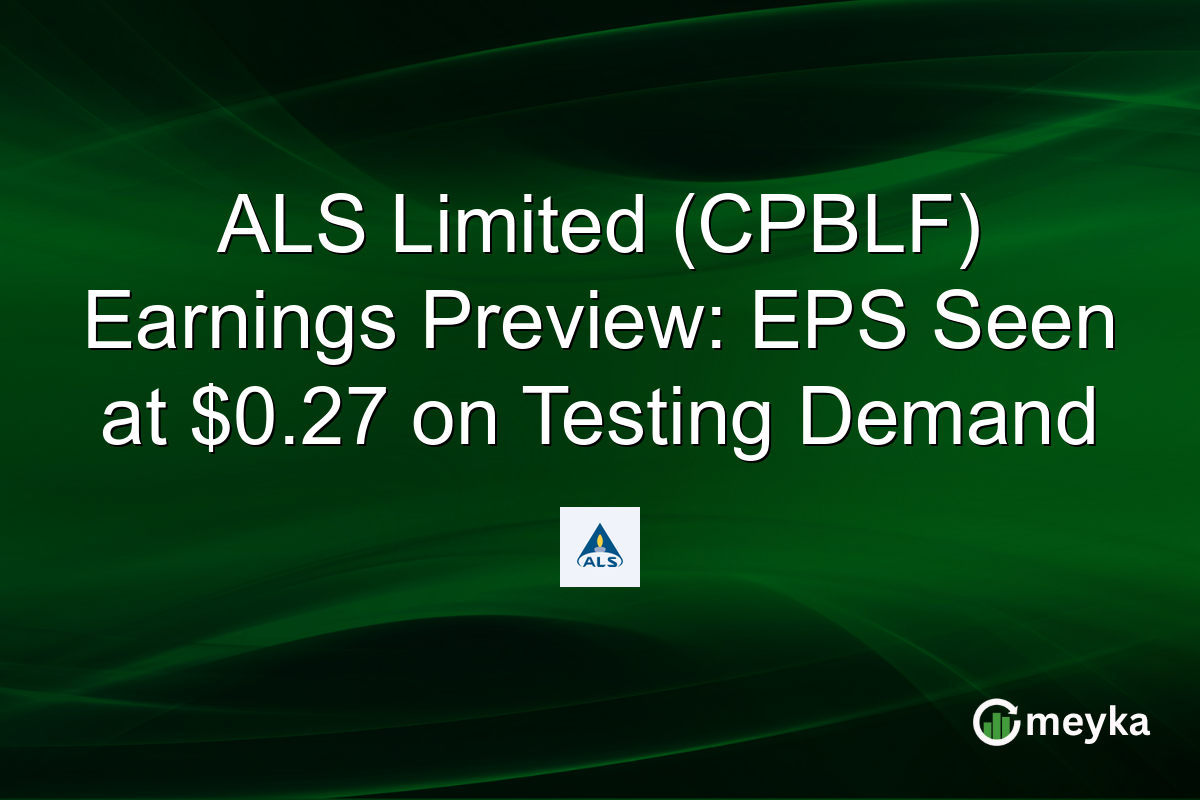 ALS Limited (CPBLF) Earnings Preview: EPS Seen at $0.27 on Testing Demand