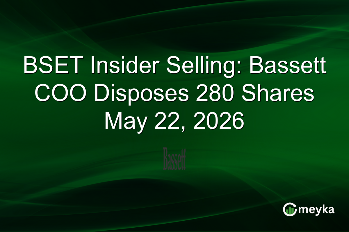 BSET Insider Selling: Bassett COO Disposes 280 Shares May 22, 2026