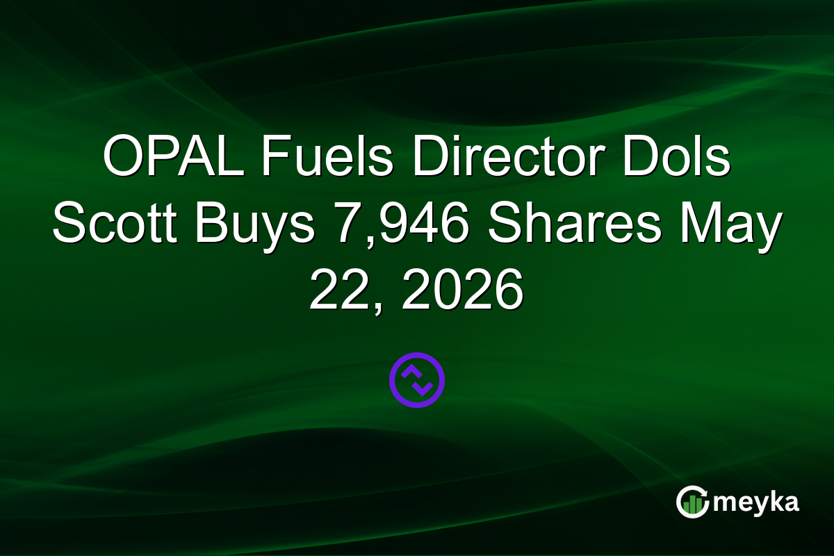OPAL Fuels Director Dols Scott Buys 7,946 Shares May 22, 2026