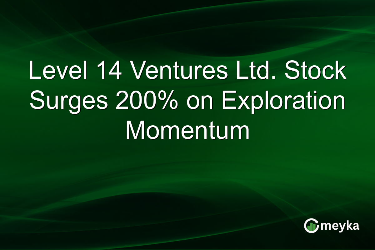 Level 14 Ventures Ltd. Stock Surges 200% on Exploration Momentum