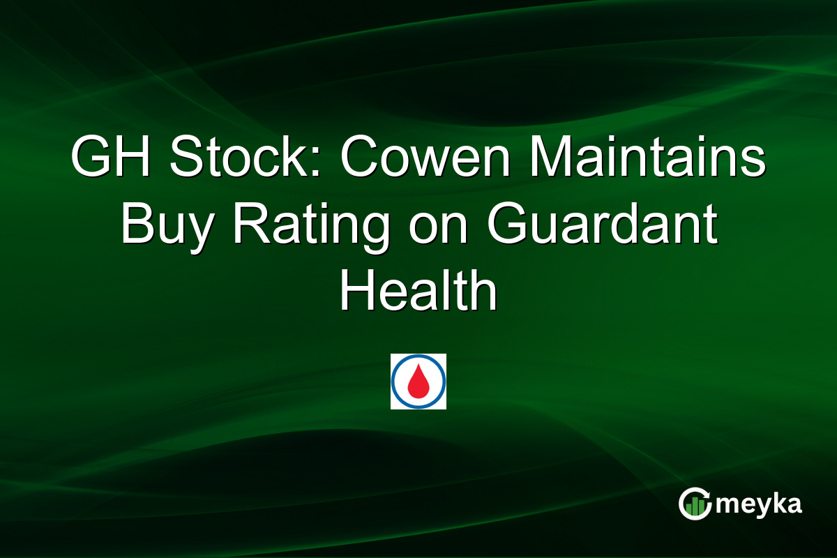 GH Stock: Cowen Maintains Buy Rating on Guardant Health