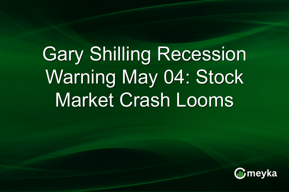 Gary Shilling Recession Warning May 04: Stock Market Crash Looms
