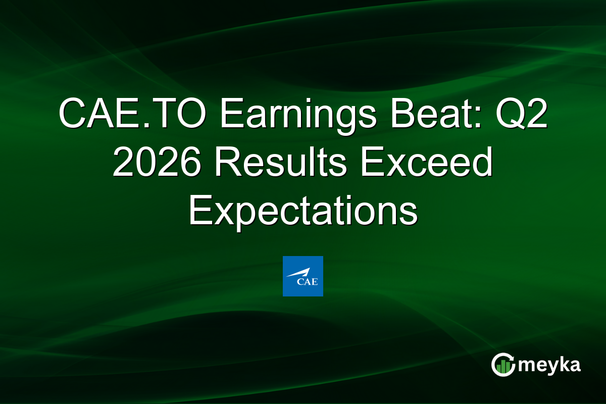 CAE.TO Earnings Beat: Q2 2026 Results Exceed Expectations