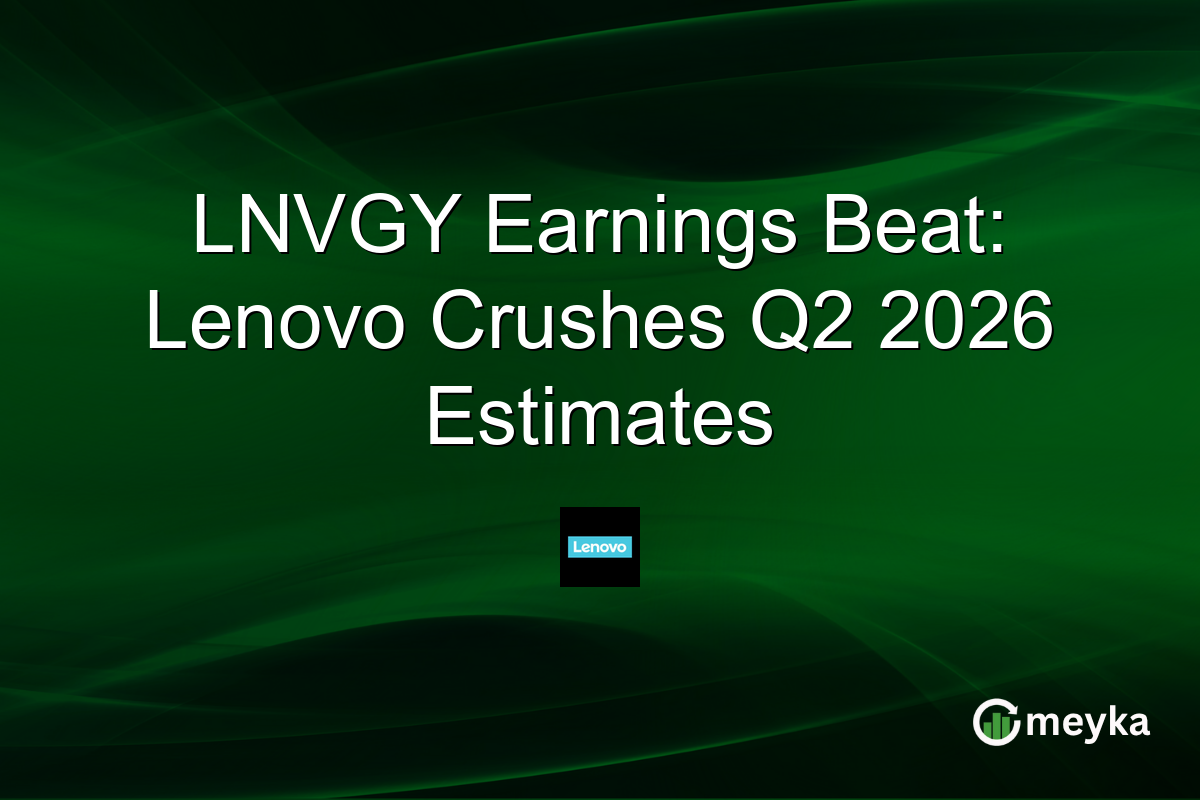 LNVGY Earnings Beat: Lenovo Crushes Q2 2026 Estimates