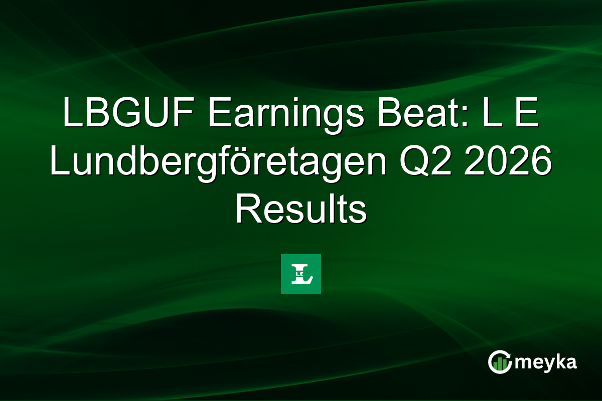 LBGUF Earnings Beat: L E Lundbergföretagen Q2 2026 Results