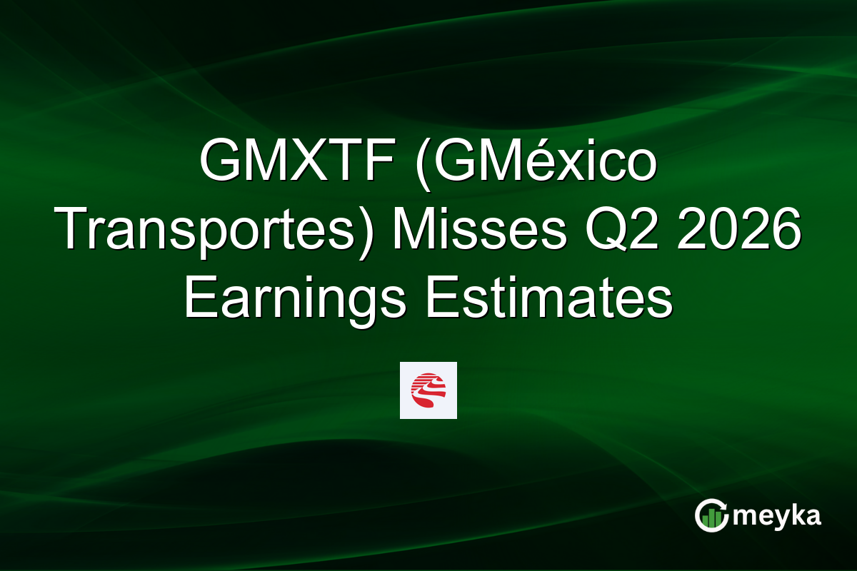 GMXTF (GMรฉxico Transportes) Misses Q2 2026 Earnings Estimates