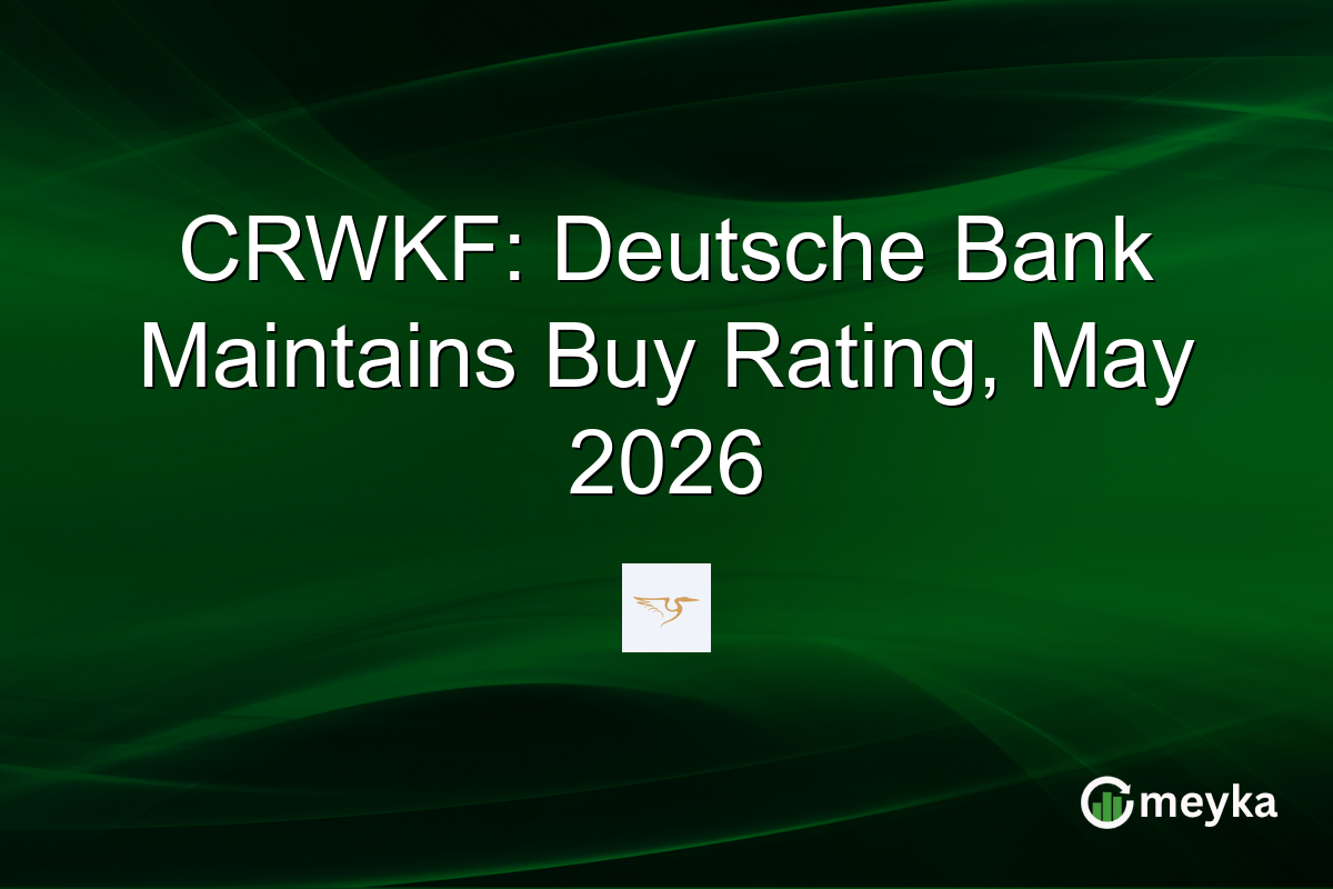CRWKF: Deutsche Bank Maintains Buy Rating, May 2026