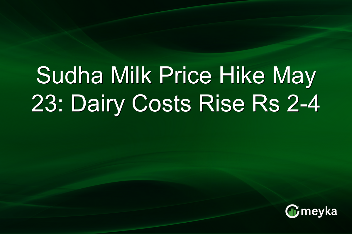 Sudha Milk Price Hike May 23: Dairy Costs Rise Rs 2-4