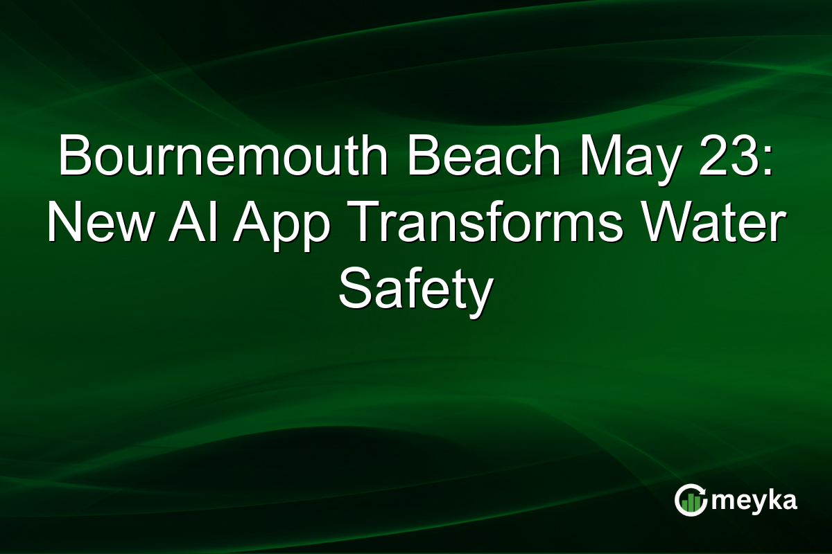 Bournemouth Beach May 23: New AI App Transforms Water Safety