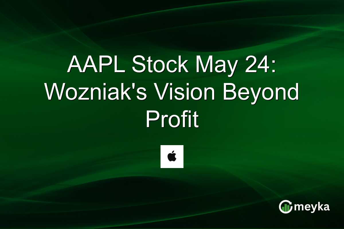 AAPL Stock May 24: Wozniak’s Vision Beyond Profit