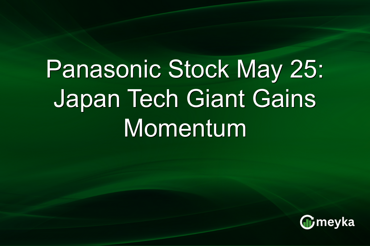 Panasonic Stock May 25: Japan Tech Giant Gains Momentum