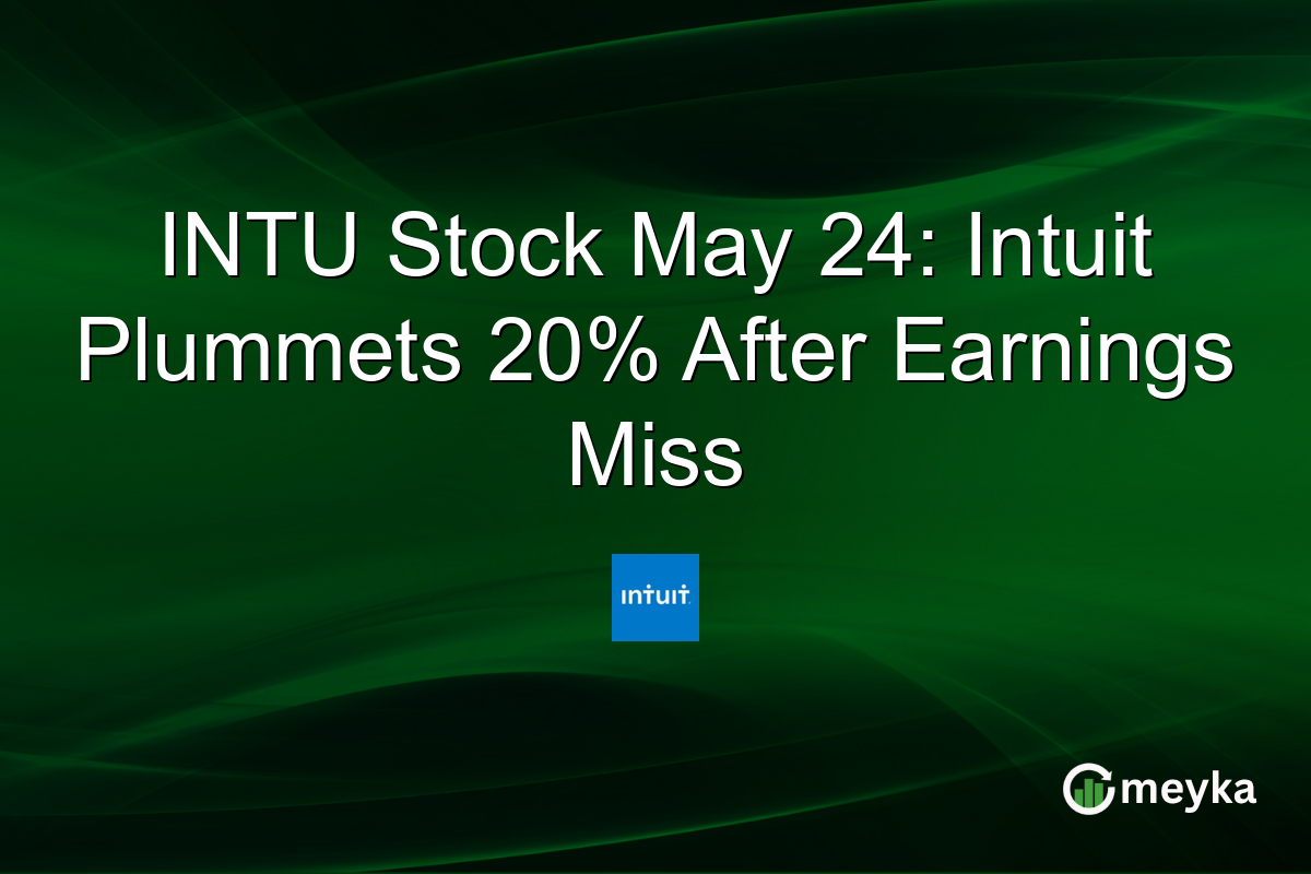 INTU Stock May 24: Intuit Plummets 20% After Earnings Miss