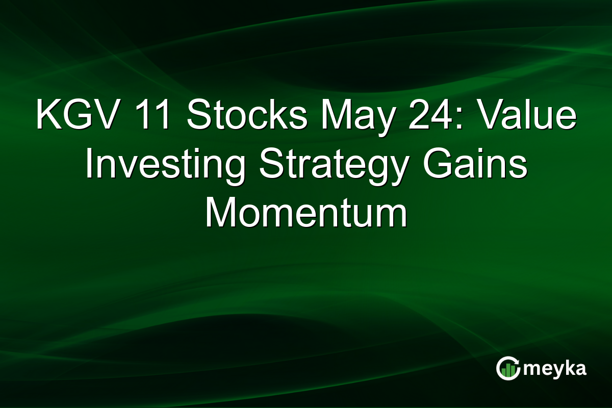 KGV 11 Stocks May 24: Value Investing Strategy Gains Momentum
