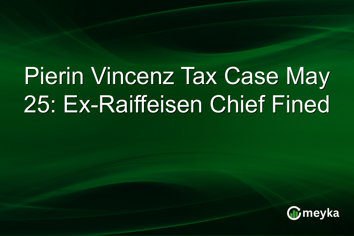 Pierin Vincenz Tax Case May 25: Ex-Raiffeisen Chief Fined
