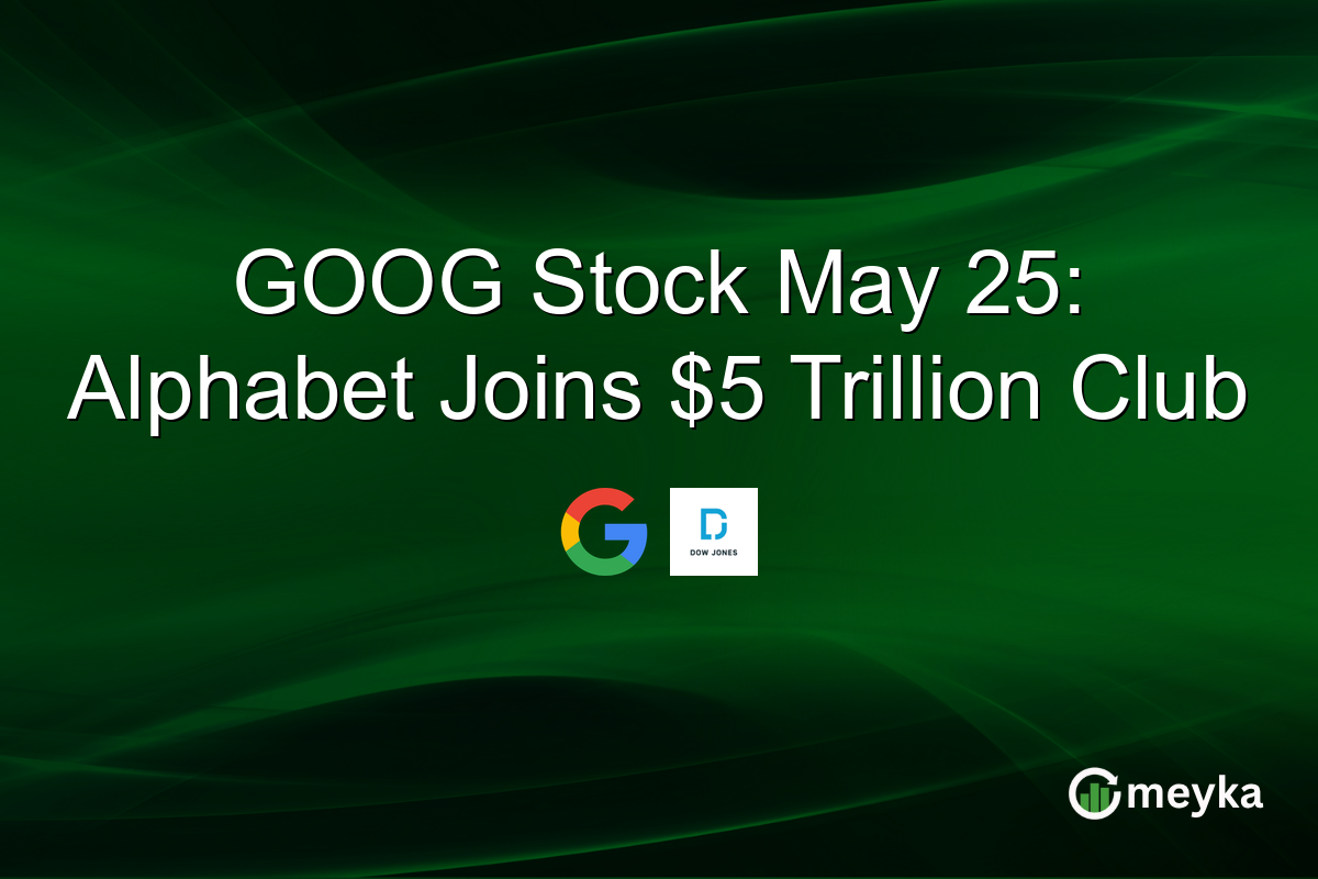 GOOG Stock May 25: Alphabet Joins $5 Trillion Club