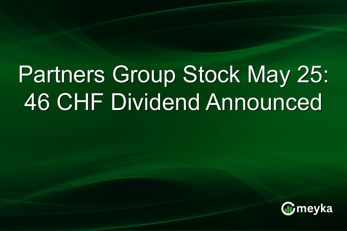 Partners Group Stock May 25: 46 CHF Dividend Announced