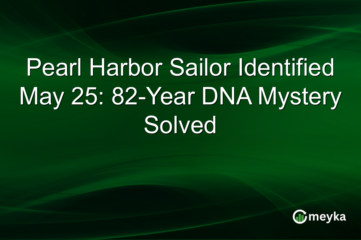 Pearl Harbor Sailor Identified May 25: 82-Year DNA Mystery Solved