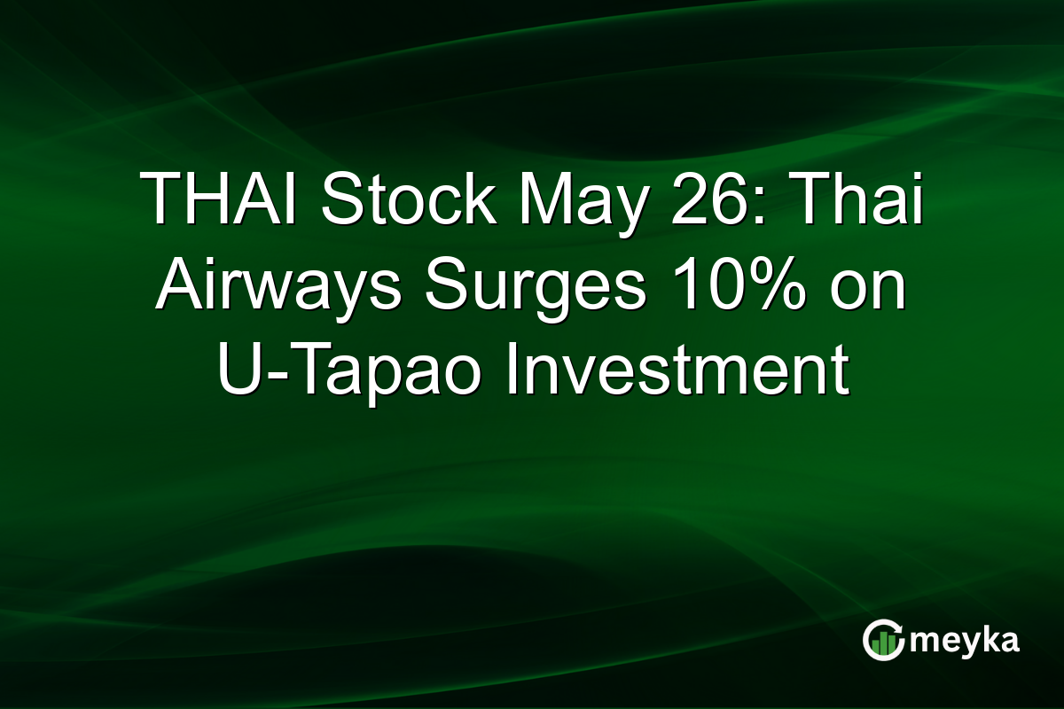 THAI Stock May 26: Thai Airways Surges 10% on U-Tapao Investment