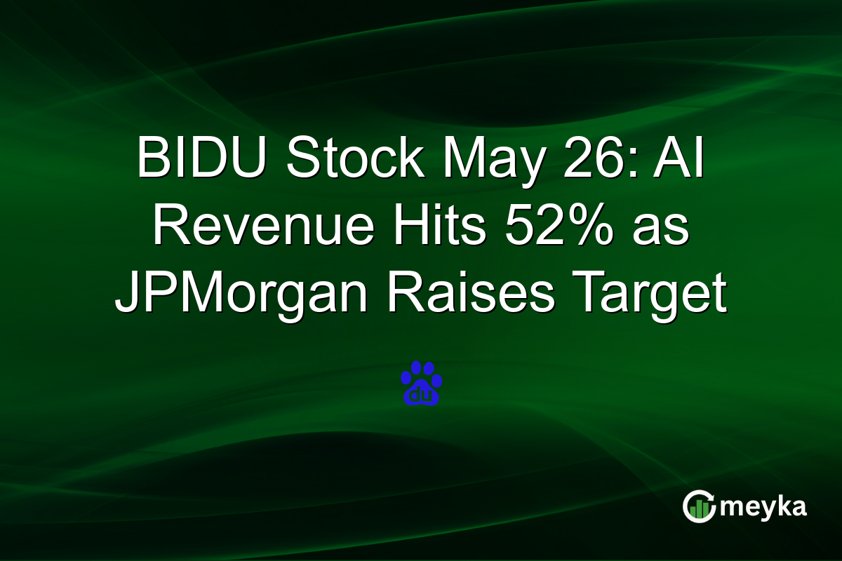 BIDU Stock May 26: AI Revenue Hits 52% as JPMorgan Raises Target