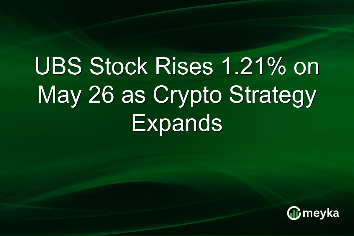 UBS Stock Rises 1.21% on May 26 as Crypto Strategy Expands