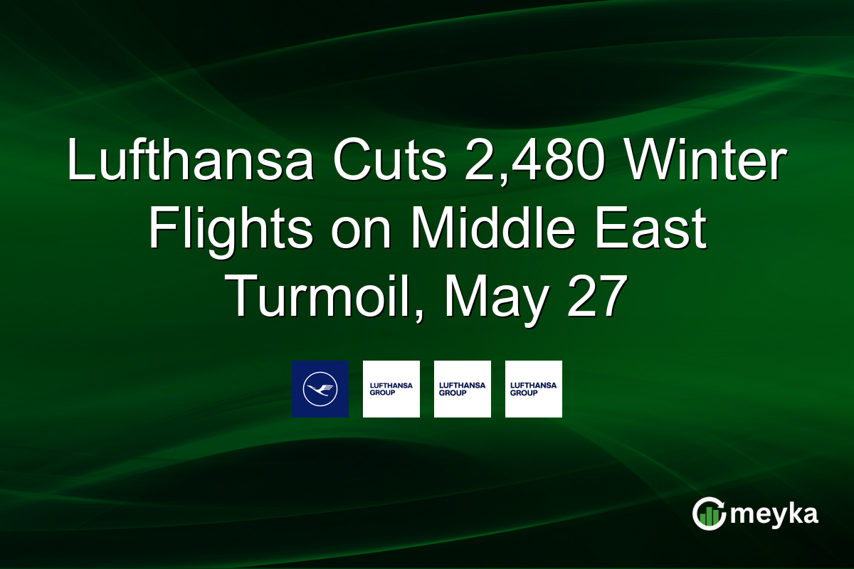 Lufthansa Cuts 2,480 Winter Flights on Middle East Turmoil, May 27