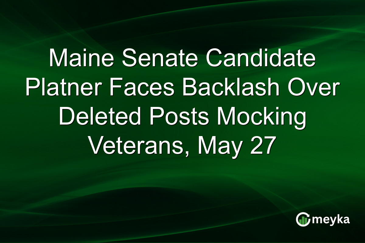 Maine Senate Candidate Platner Faces Backlash Over Deleted Posts Mocking Veterans, May 27
