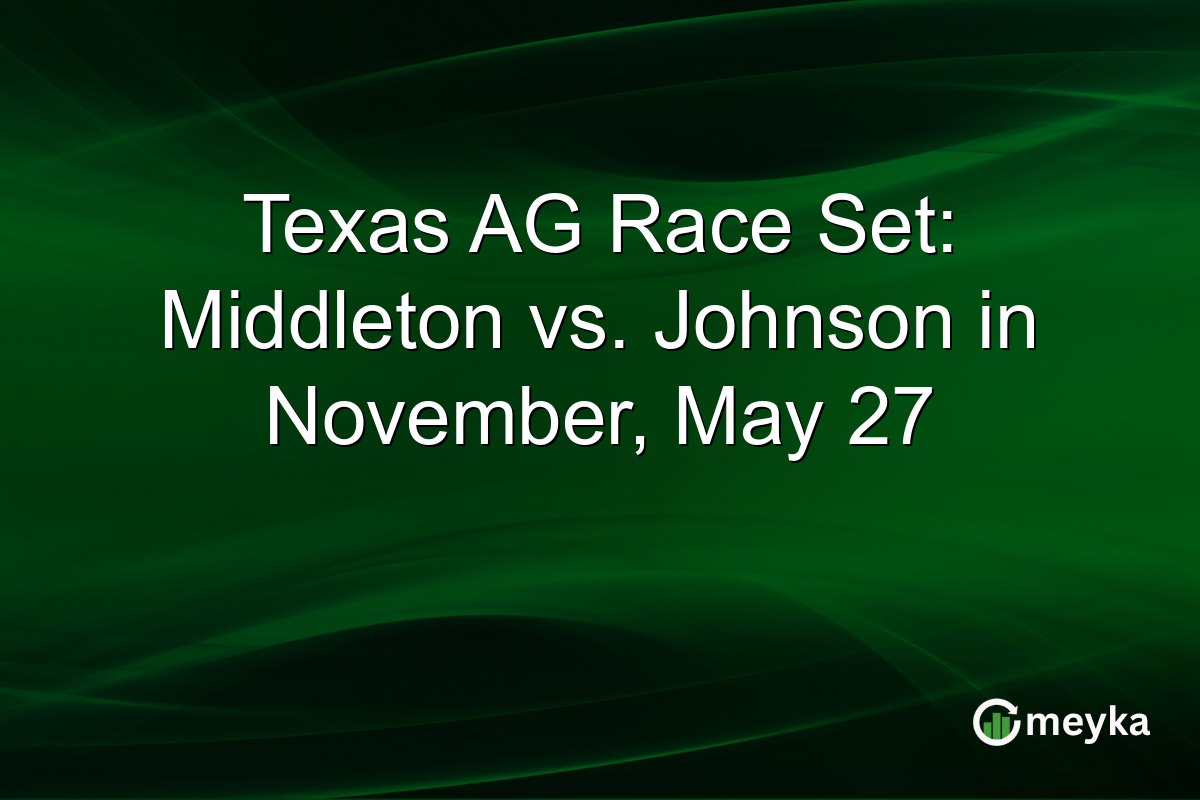 Texas AG Race Set: Middleton vs. Johnson in November, May 27
