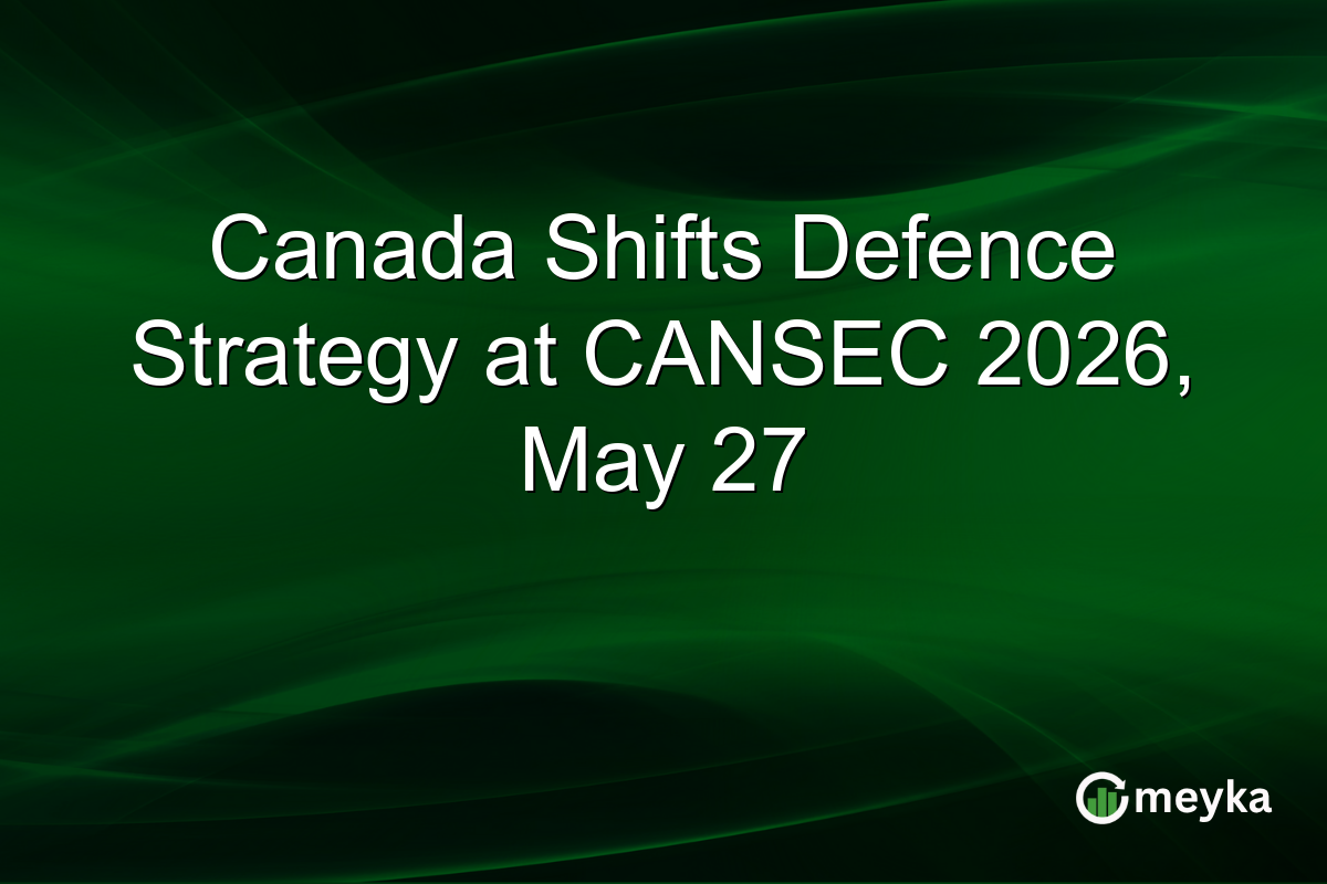 Canada Shifts Defence Strategy at CANSEC 2026, May 27