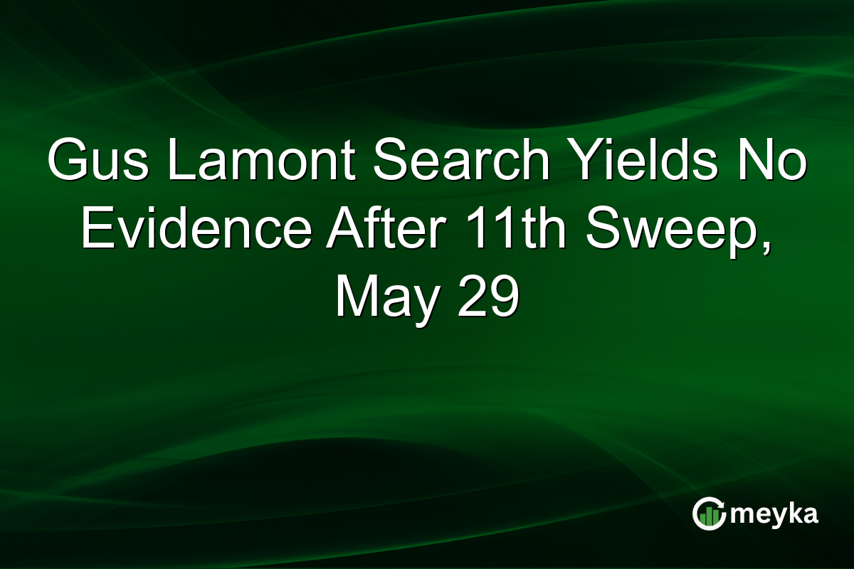 Gus Lamont Search Yields No Evidence After 11th Sweep, May 29